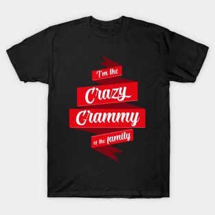 i'm the crazy Grammy of the family T-Shirt